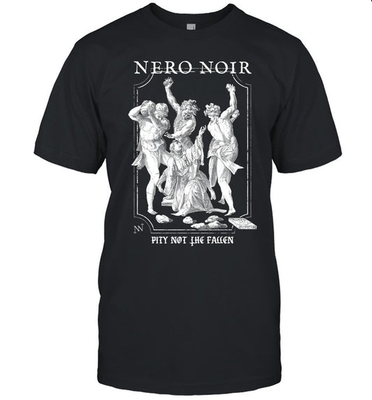 NeroNoir Pity Not The Fallen 2025 T Shirt