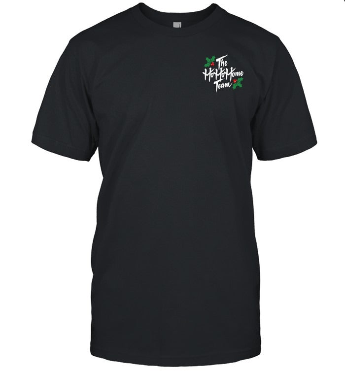 New T Shirt The Home Team The Ho Ho Ho Team Santa Christmas