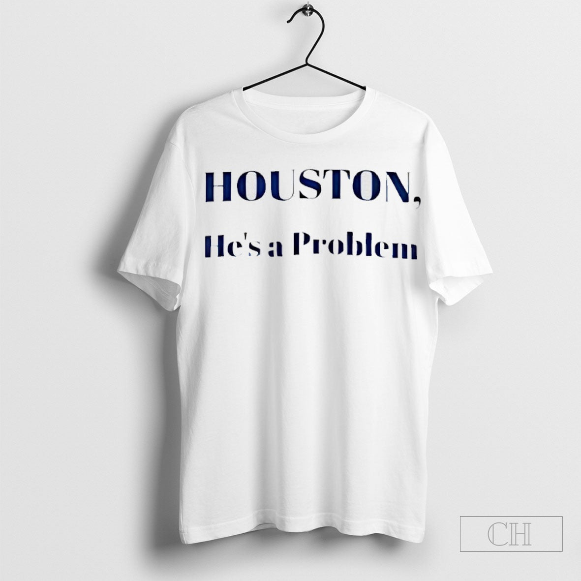 Official Houston Hes A Problem Shirt Sweatshirt Tee Shirt