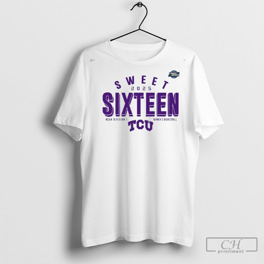 Official Tcu Horned Frogs Sweet Sixteen 2025 Ncaa Womens Basketball Tournament March Madness Shirt Sweatshirt Poster