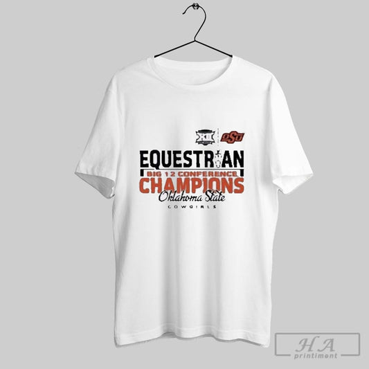 Oklahoma State Cowgirls 2025 Big 12 Equestrian Champions T Shirt