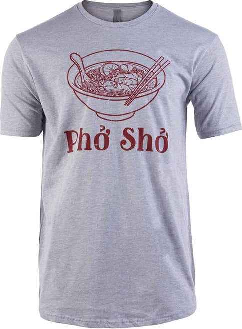Pho Sho Funny Vietnamese Cuisine Vietnam Foodie Chef Cook Food Humor Man's T-Shirt Tee