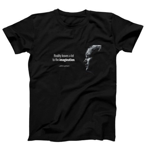 Quotes Reality Leaves A Lot To The Imagination John Lennon Poster Man's T-Shirt Tee