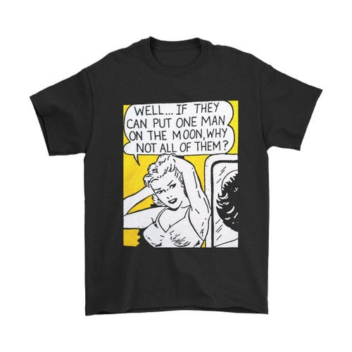 Retro 80S Unworn Well If They Can Put One Man On The Moon, In The Roy Lichtenstein Style Terry And The Pirates Man's T-Shirt Tee