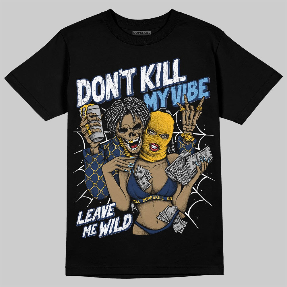 Retro Dunk From Above 4s DopeSkill T-Shirt Don't Kill My Vibe Graphic