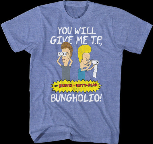 Retro You Will Give Me T. P. Bungholio Beavis And Butt-Head T-Shirt