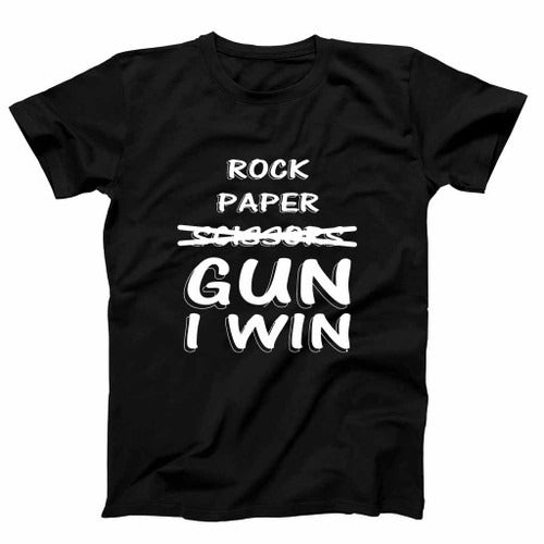 Rock Paper Scissors Gun I Win Funny Man's T-Shirt Tee