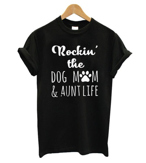 Rockin The Dog Mom And Aunt Life Funny Man's T-Shirt Tee