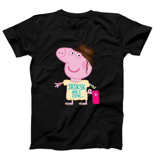 Sksksk And I Oop Vsco Girl Peppa Pig Vsco Save The Turtles Funny Man's T-Shirt Tee