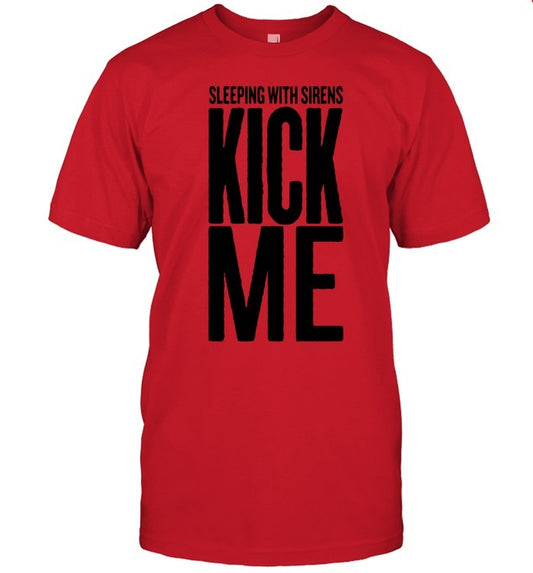 Sleeping With Sirens Kick Me Limited 2025 T-Shirt