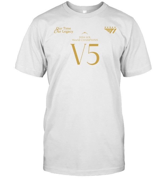 T1 Our Time Our Legacy World Champions LOL 2024 T Shirt