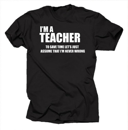 Teacher Funny Man's T-Shirt Tee