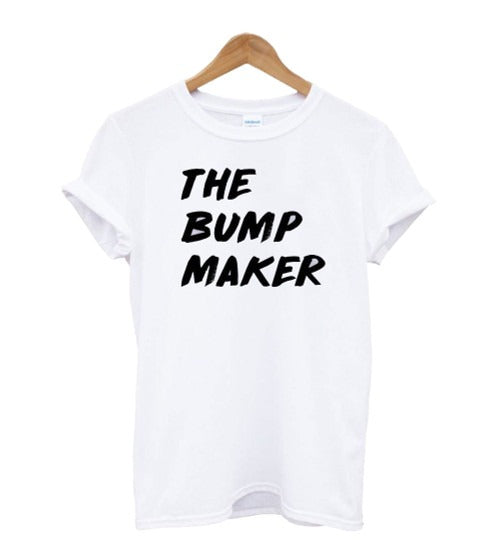 The Bump Maker Women's T-Shirt Tee