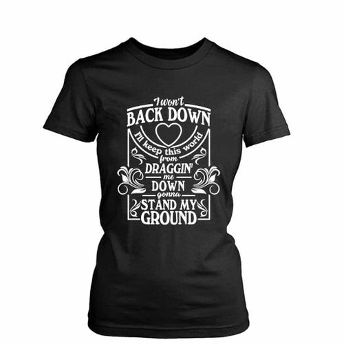 Tom Petty Wo Not Back Down Women's T-Shirt Tee