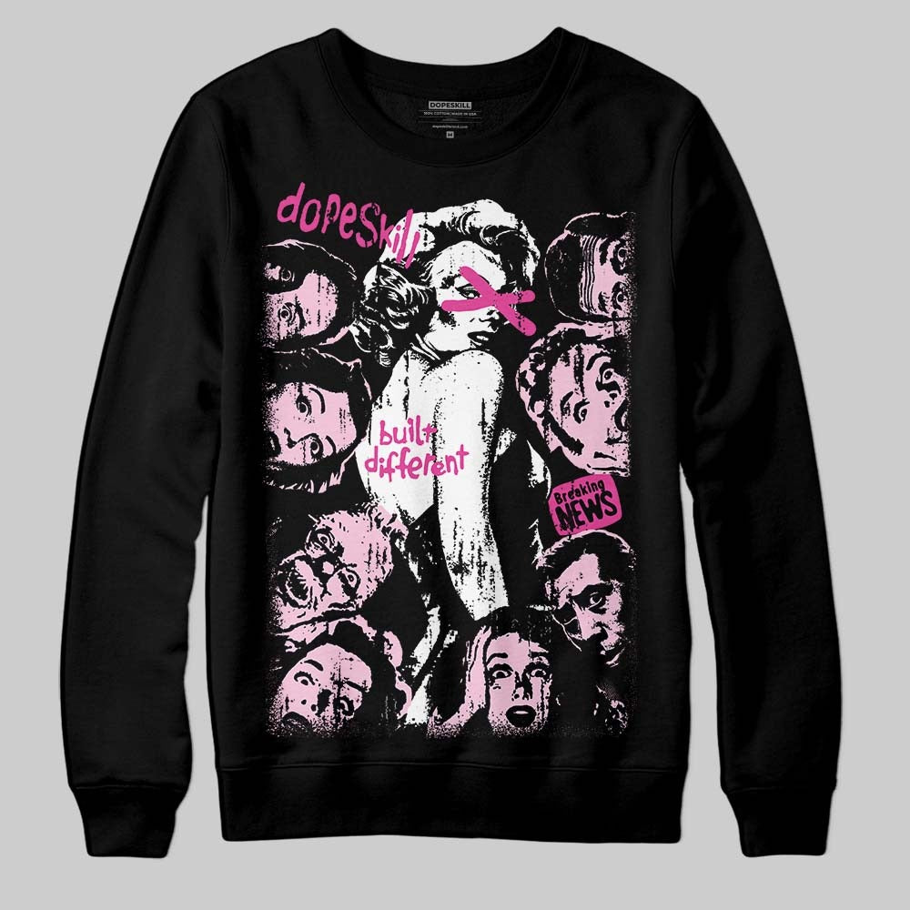 Triple Pink Dunk DopeSkill Sweatshirt Built Different Graphic