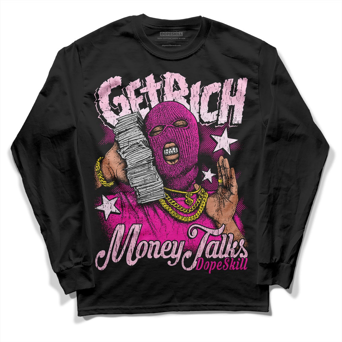 Triple Pink Dunk Low DopeSkill Long Sleeve T-Shirt Get Rich Graphic