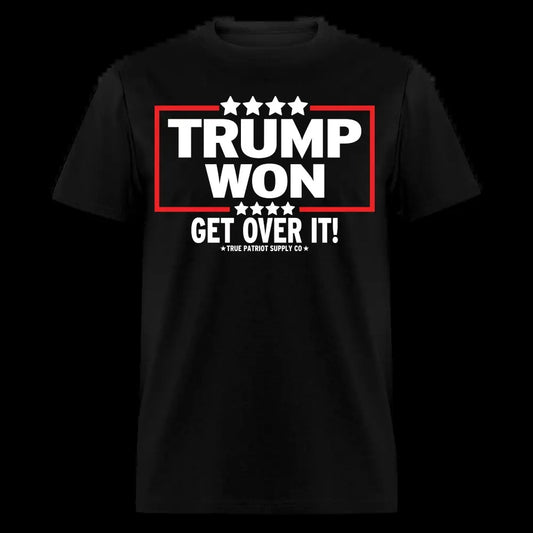 Trump Won Get Over It Unisex Classic T-Shirt