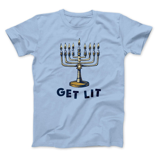 Get Lit for Hanukkah Funny Hanukkah Men/Unisex T-Shirt