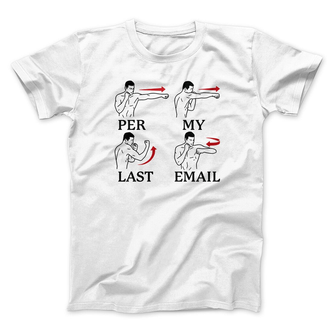 Per My Last Email Funny Men/Unisex T-Shirt