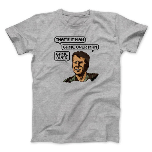 Thats It Man Game Over Man Men/Unisex T-Shirt