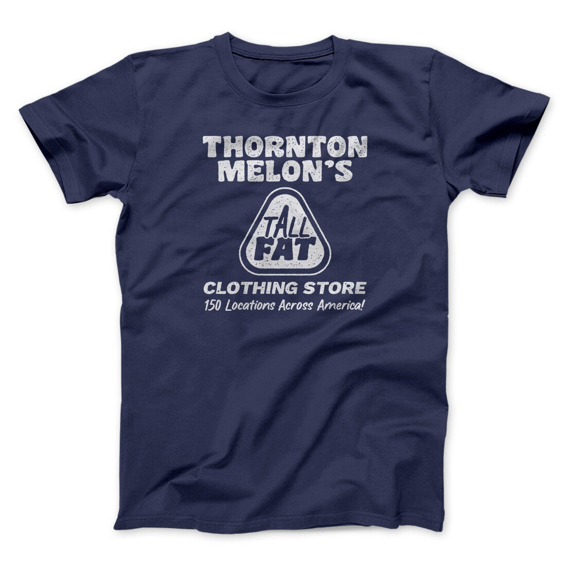 Thornton Melon's Tall And Fat Funny Movie Men/Unisex T-Shirt