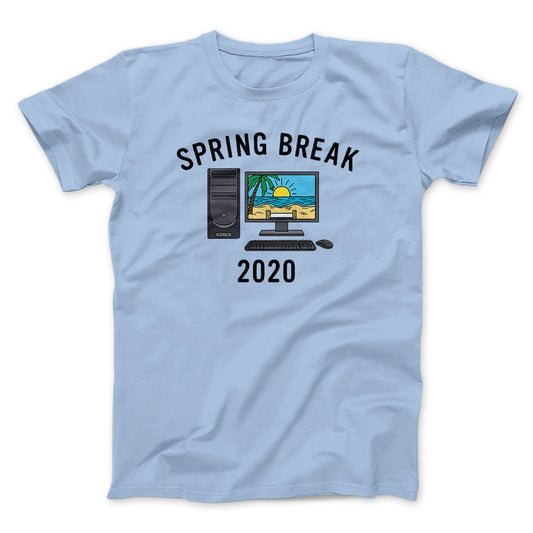 Spring Break 2020 Men/Unisex T-Shirt