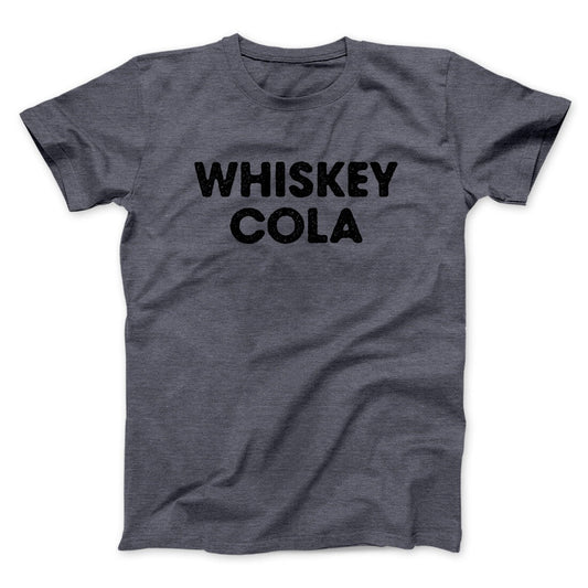 Whiskey Cola Men/Unisex T-Shirt