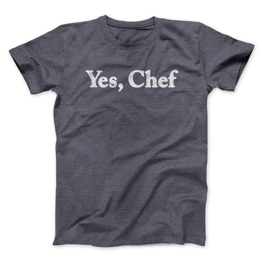 Yes Chef Men/Unisex T-Shirt