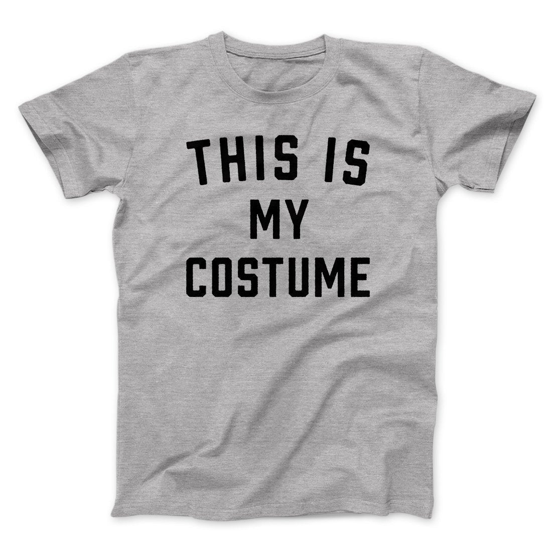 This Is My Costume Men/Unisex T-Shirt