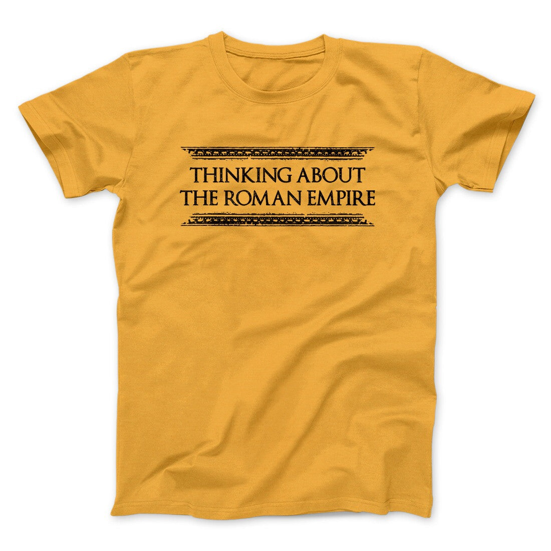 Thinking About The Roman Empire Men/Unisex T-Shirt