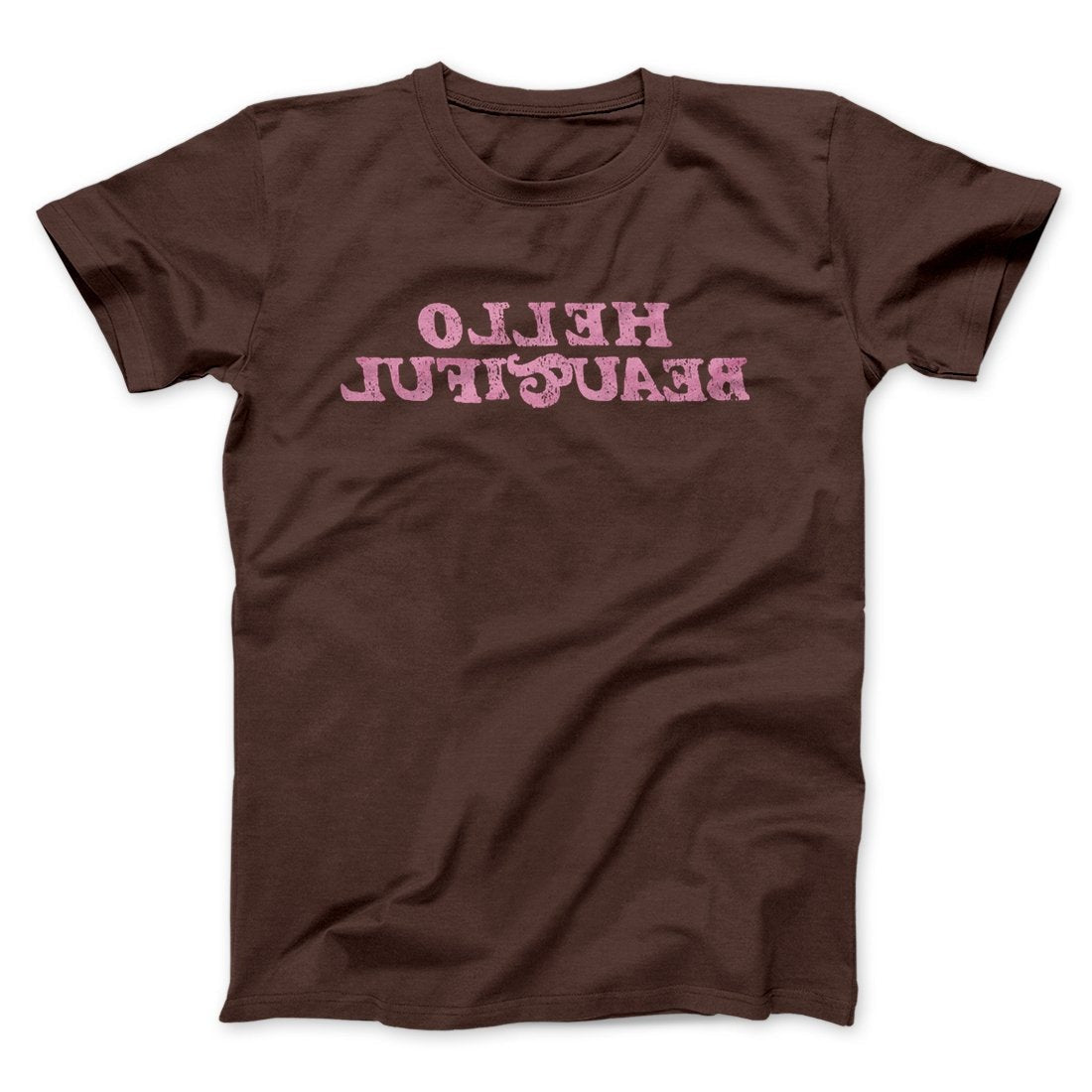 Hello Beautiful Funny Men/Unisex T-Shirt