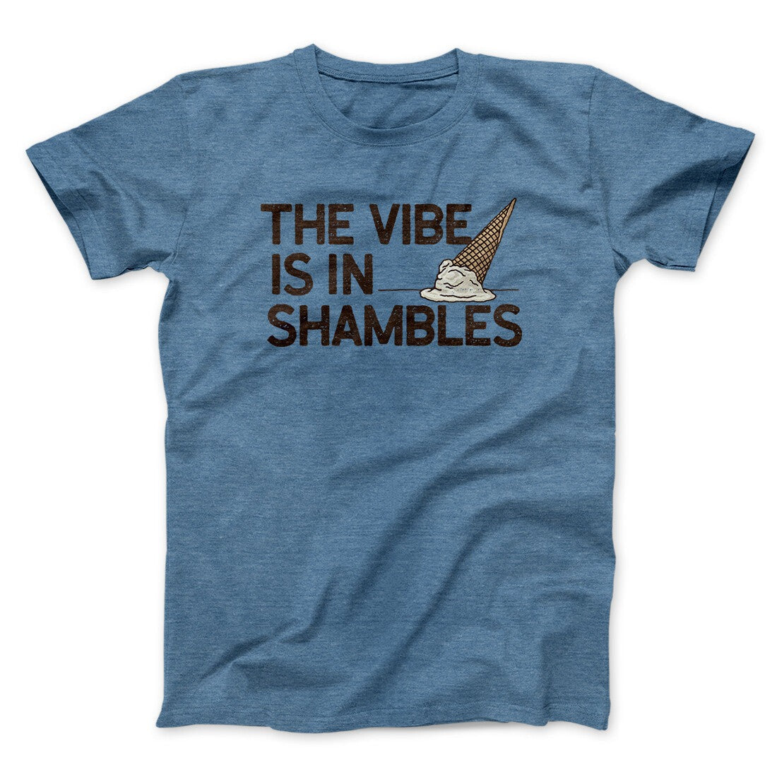The Vibe Is In Shambles Men/Unisex T-Shirt