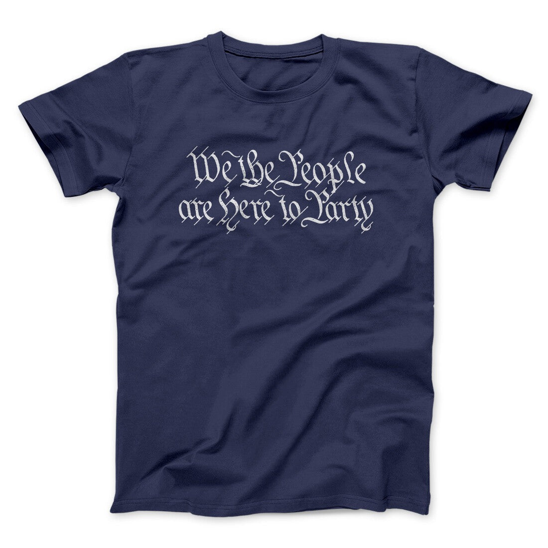 We The People Are Here To Party Men/Unisex T-Shirt