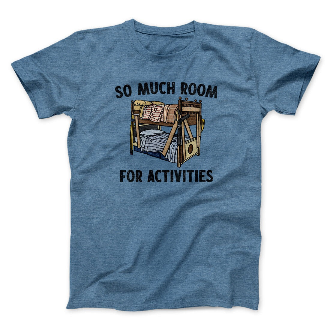 So Much Room For Activities Men/Unisex T-Shirt