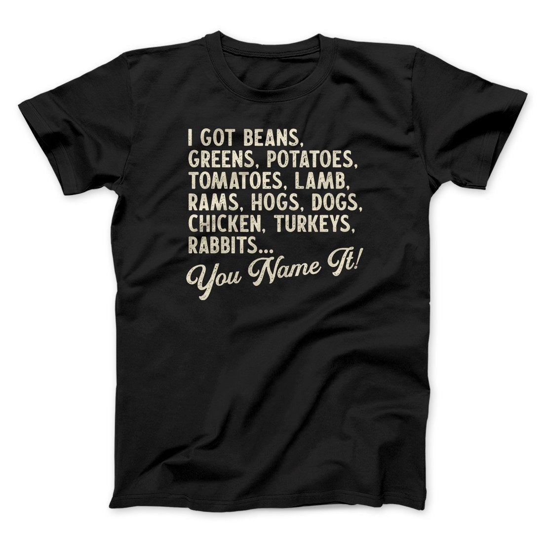 You Name It Funny Thanksgiving Men/Unisex T-Shirt