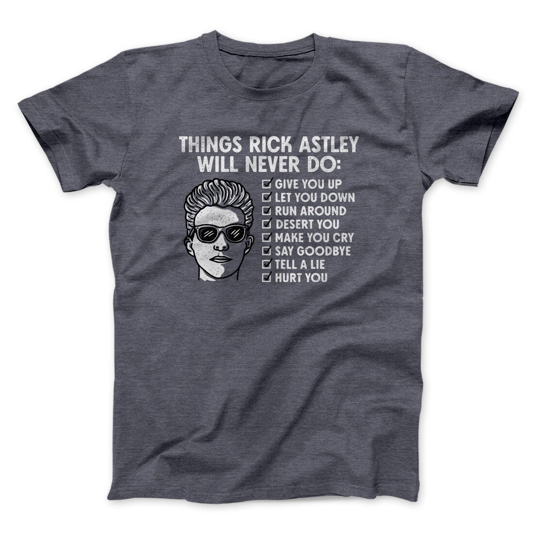 Things Rick Astley Would Never Do Men/Unisex T-Shirt