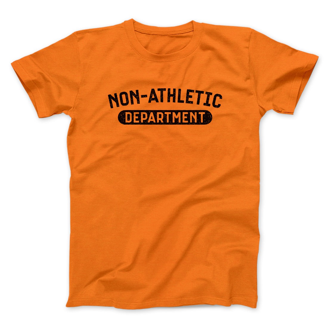 Non-Athletic Department Funny Men/Unisex T-Shirt
