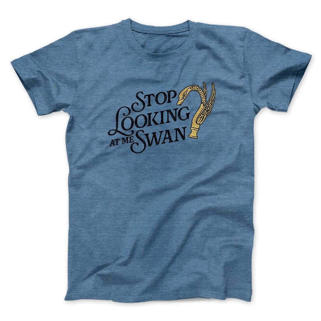 Stop Looking At Me Swan Men/Unisex T-Shirt