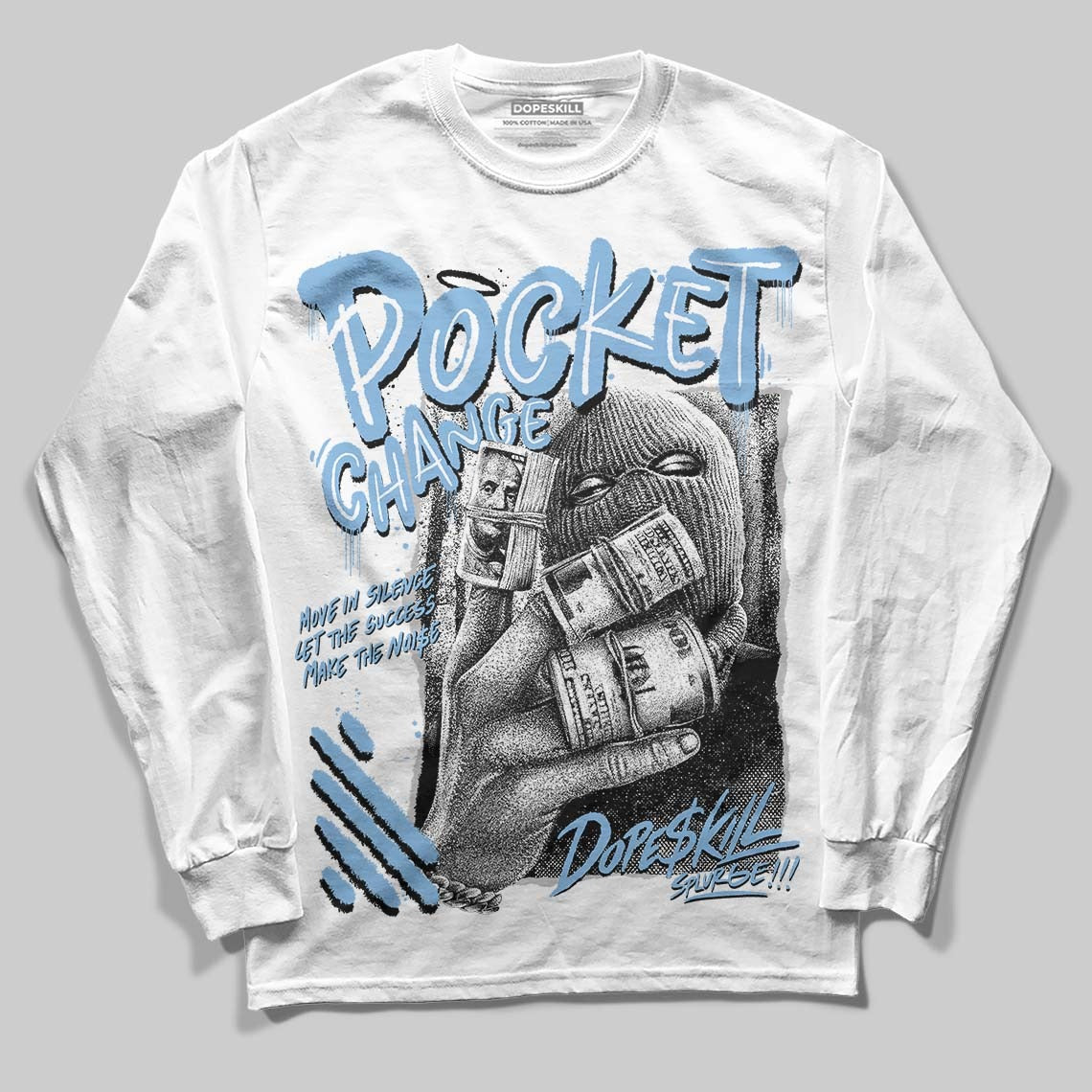 University Blue 6s DopeSkill Long Sleeve T-Shirt Pocket Change Graphic