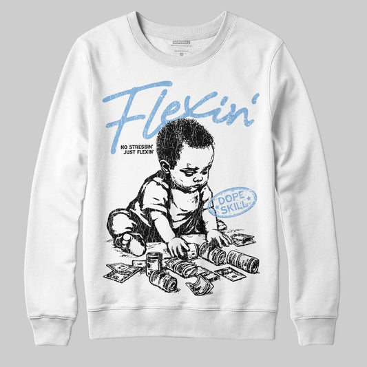 University Blue 6s DopeSkill Sweatshirt Flexin' Graphic
