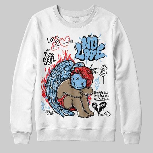 University Blue 6s DopeSkill Sweatshirt No Love Graphic