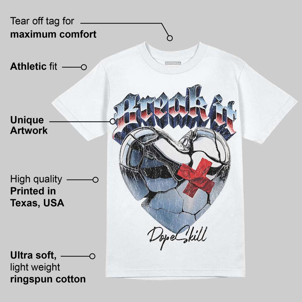 University Blue 6s DopeSkill T-Shirt Break It Graphic