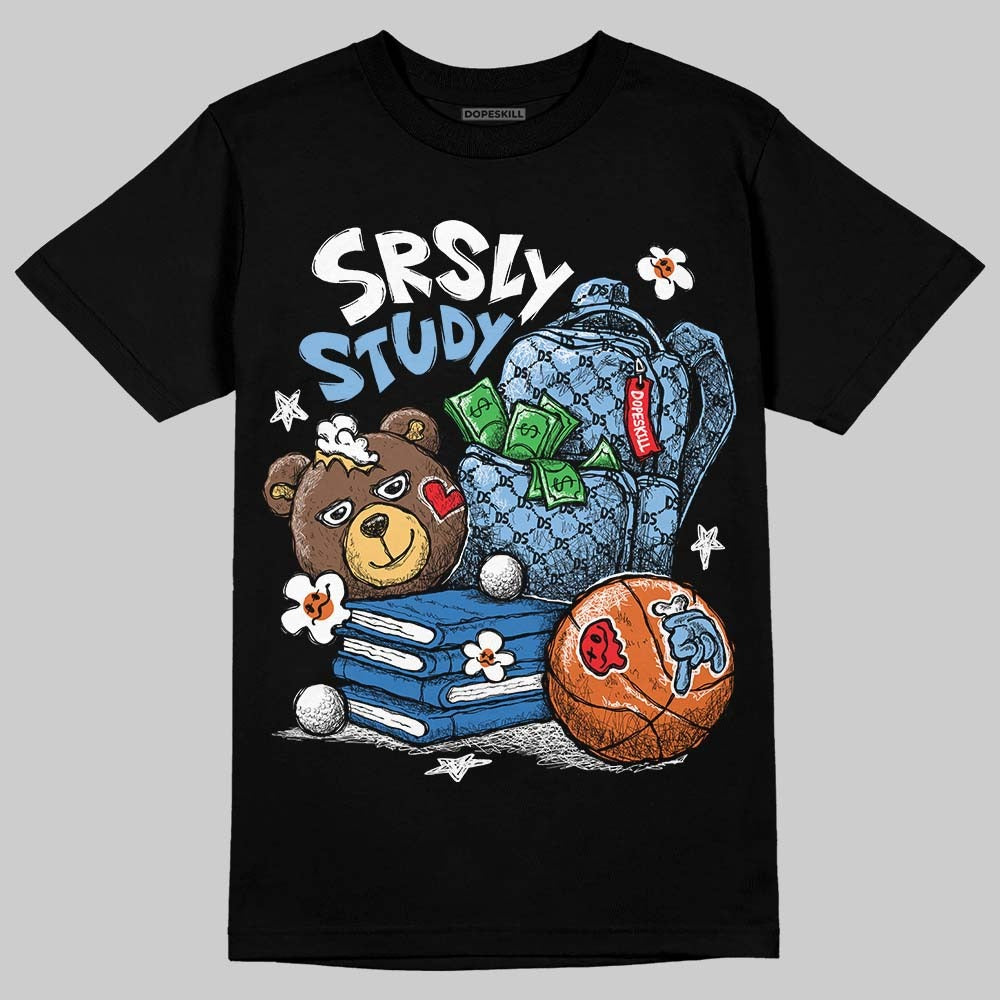 University Blue 6s DopeSkill T-Shirt SRSLY Study Graphic