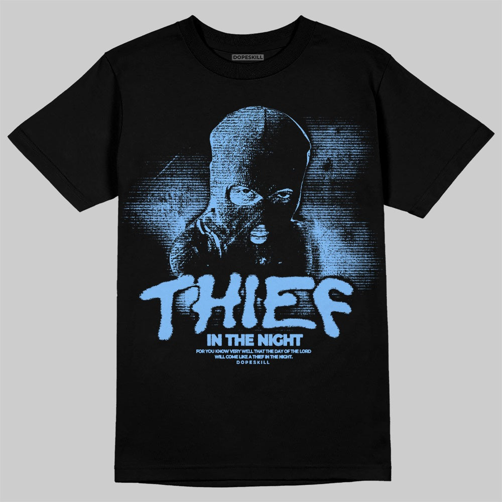 University Blue 6s DopeSkill T-Shirt Thief In The Night Graphic