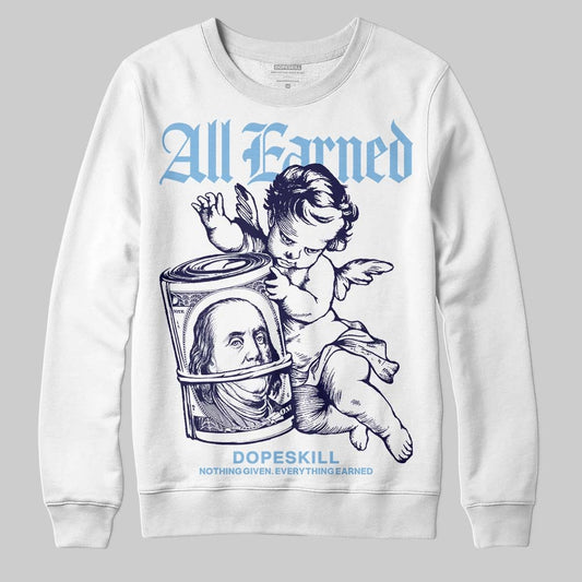 University Blue Collection DopeSkill Sweatshirt All Earned Graphic