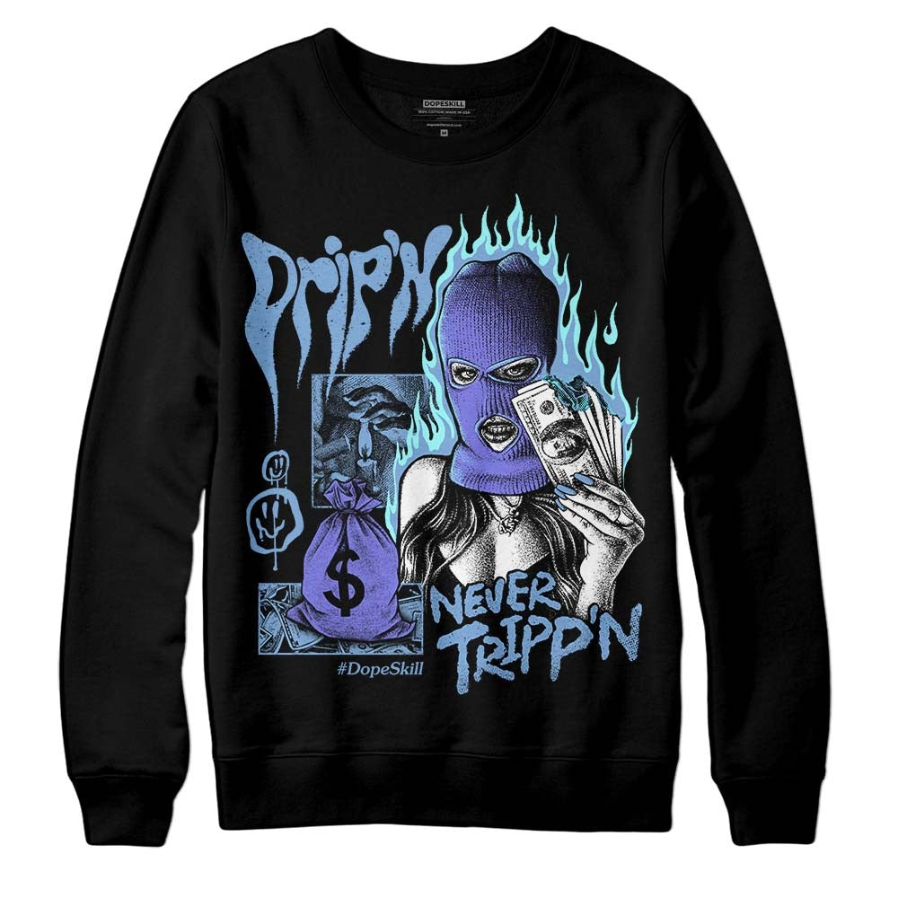 University Blue Collection DopeSkill Sweatshirt Drip'n Never Tripp'n Graphic