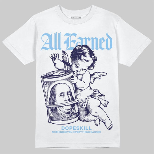 University Blue Collection DopeSkill T-Shirt All Earned Graphic