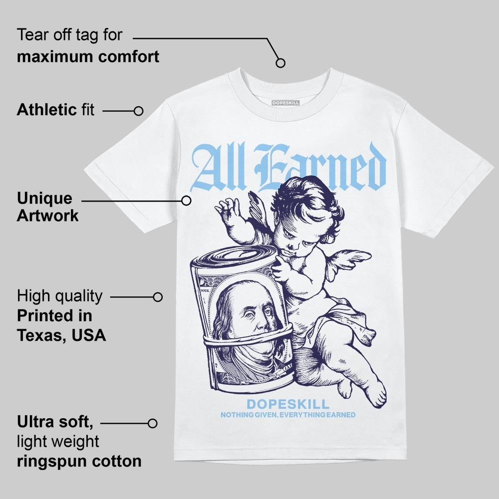 University Blue Collection DopeSkill T-Shirt All Earned Graphic