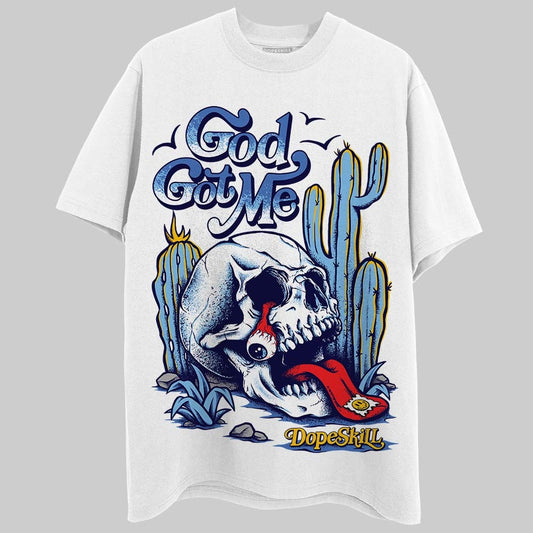 University Blue Collection DopeSkill T-Shirt God Got Me Graphic