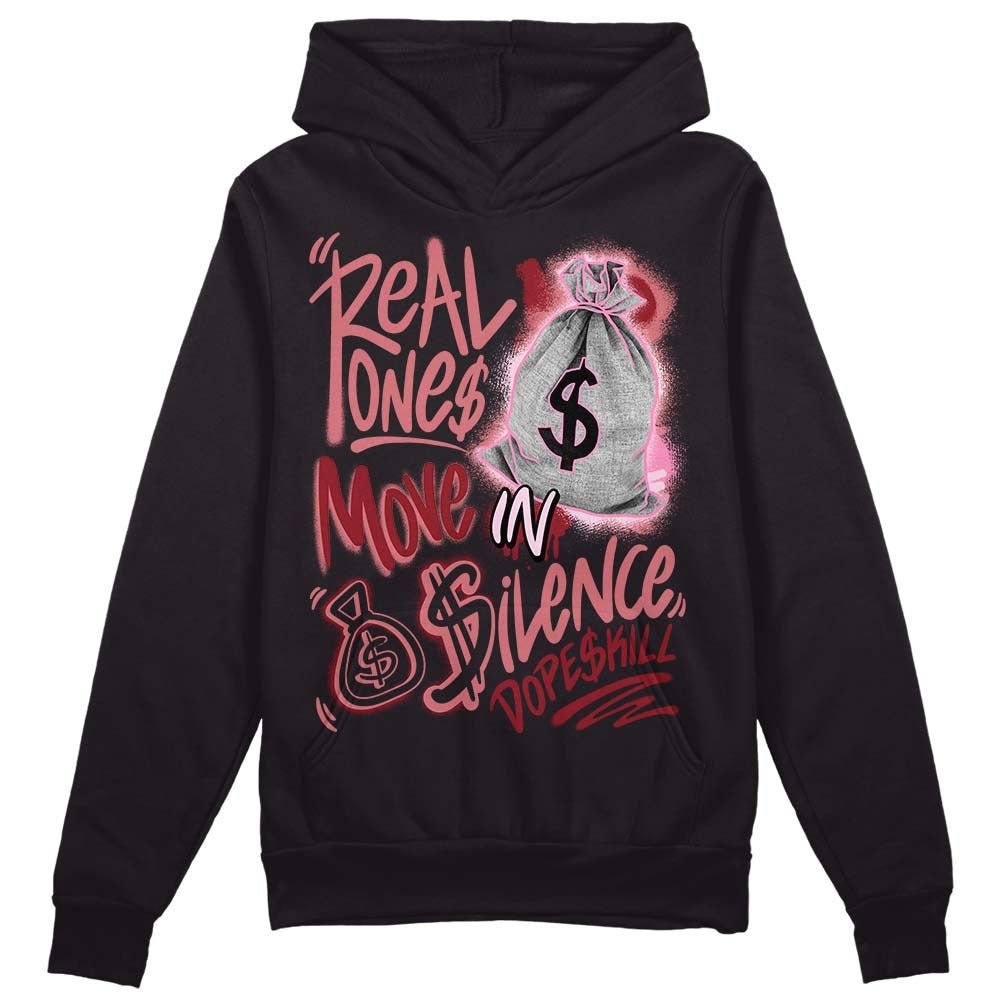Valentine's Day Collection DopeSkill Hoodie Sweatshirt Real Ones Move In Silence Graphic